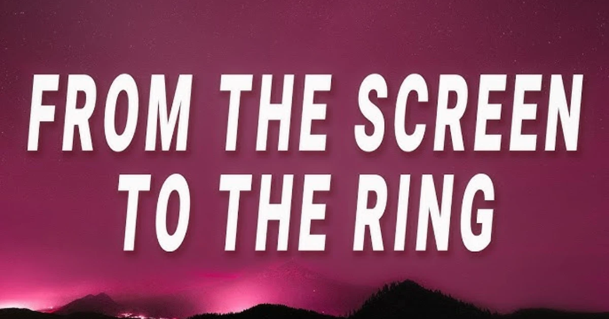 From the Screen to the Ring to the Pen to the King